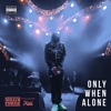 Only When Alone (feat. Midd) - Single