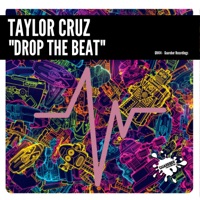 Drop the Beat - Single - Taylor Cruz