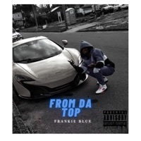 From Da Top - Single - Frankie Blue