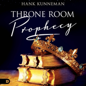 Throne Room Prophecy: Your Guide to Accurately Discerning the Word of the Lord (Unabridged)
