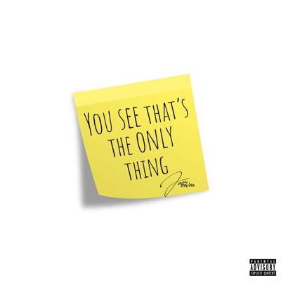You see That's the only thing - Single