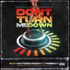 Don't Turn Me Down (feat. Tweeday) - Single