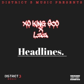 Headlines (feat. Lzz) D3 King Sco