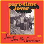 Part-Time Lover - Sheila Shine