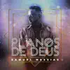 Samuel Messias - Os Planos de Deus (Barquinho)