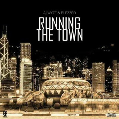 Running the Town (feat. Blezzed) - Single