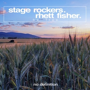 Be Free (feat. Rhett Fisher) - Single