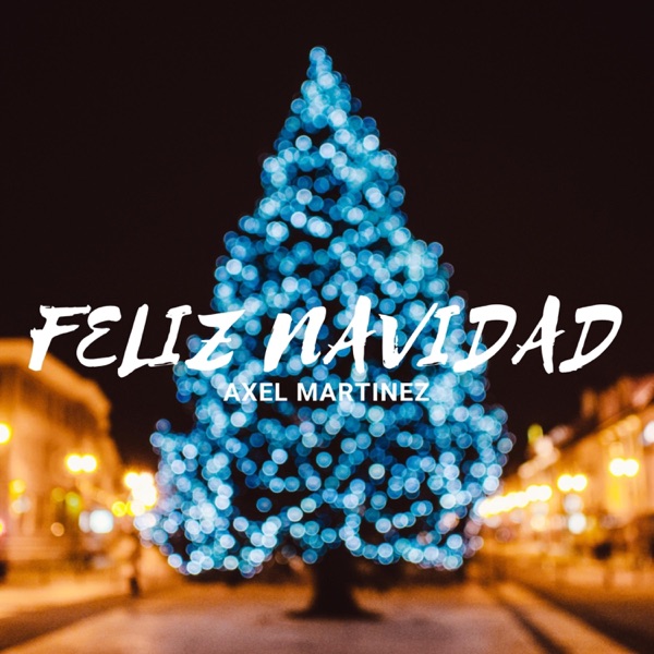 Feliz Navidad (feat. Axel Martinez)