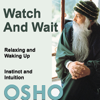 Watch And Wait - EP - Osho