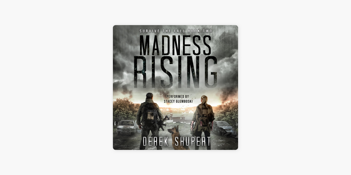 Madness Rising: A Post-Apocalyptic Survival Thriller (Survive the