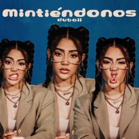 Mintiéndonos - Single - Dubaii