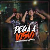 Pega a Visão - Single - Quik Ironico & MC Letra