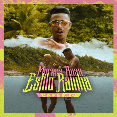 Morena Rosa, Estilo Rainha - Single