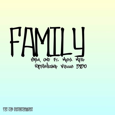 Family (feat. Mista Mead, Vicious 5150 & RcThaHazard) - Single