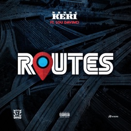 Routes (feat. Lou DaVinci) Bbmbg Keri