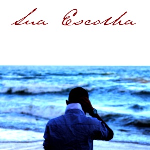 Sua Escolha (feat. Mathews Silva)