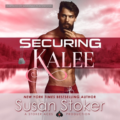 Securing Kalee: SEAL of Protection: Legacy, Book 6 (Unabridged) cover