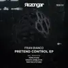 Stream & download Pretend Control - EP