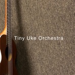 Tiny Uke Orchestra - EP