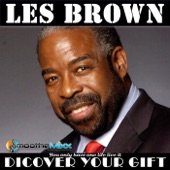 Les Brown - Leverage Your Knowledge