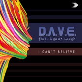 I Can't Believe (feat. Lyane Leigh) [Radio Edit] artwork