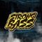 Strongbass Boomerang - Strongbass Terror Bass lyrics