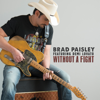 Without a Fight (feat. Demi Lovato) - Brad Paisley