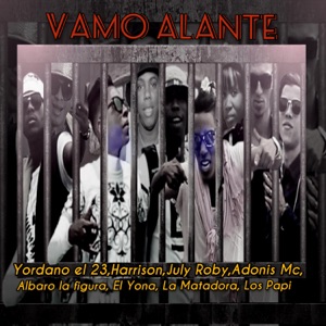 Vamo Alante (feat. Harrison, July Roby, Adonis Mc, Albaro la Figura, el Yona, la Matadora & Los Papi)