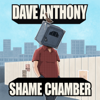 Shame Chamber - Dave Anthony