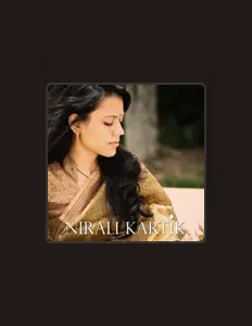 Nirali Kartik을(를) 듣고, 뮤직 비디오를 보고, 약력을 읽고, 투어 일정 등을 확인하세요!