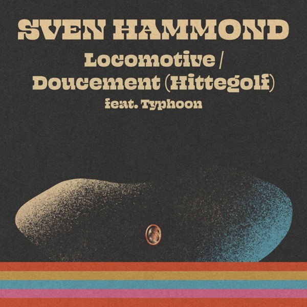 Locomotive – Doucement (Hittegolf) [feat. Typhoon] - Single