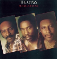 So Full of Love - The O'Jays