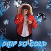 Drip so cold Trapzzzp (feat. S the Ghost) - Single