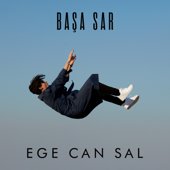 Başa Sar - Ege Can Sal