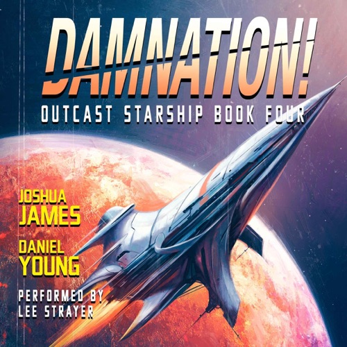 Damnation!: Outcast Starship, Book 4 (Unabridged) cover