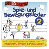 Die 30 besten Spiel- und Bewegungslieder 2 - Various Artists