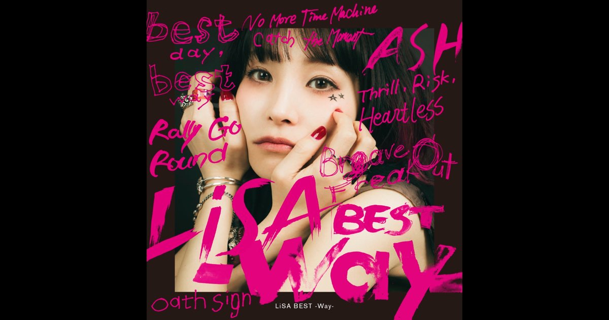 邦楽 LiSA BEST-Day-&LiSA BEST-Way- best day, best way - song and lyrics by LiSA | Spotify