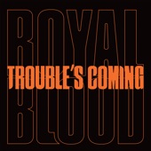 Trouble’s Coming artwork