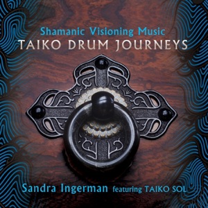 Shamanic Visioning Music: Taiko Drum Journeys