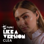 Clea - Nothing Breaks Like a Heart (triple j Like a Version)