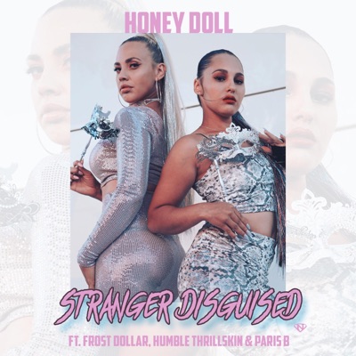 Stranger Disguised (feat. Frost Dollar, Humble Thrillskin & Paris B) - Single