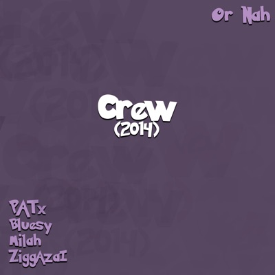 Or Nah (feat. Patx, Bluesy, Milah & ZiggAzai) - Single