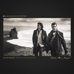 Burn The Ships (Deluxe Edition: Remixes &amp; Collaborations) - for KING &amp; COUNTRY Cover Art