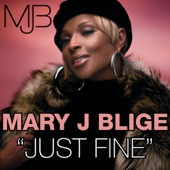 Mary J. Blige - Just Fine