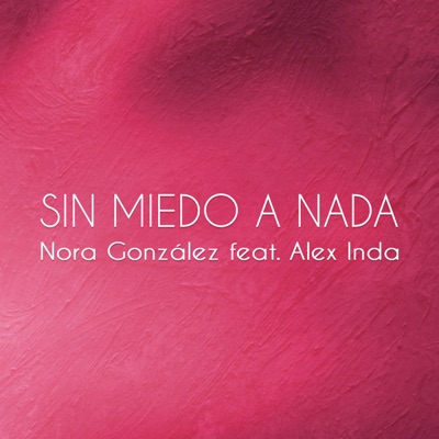 Sin Miedo A Nada - Single