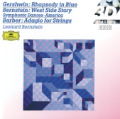 Gershwin: Rhapsody in Blue - Barber: Adagio for Strings - Overture - Bernstein: On the Town