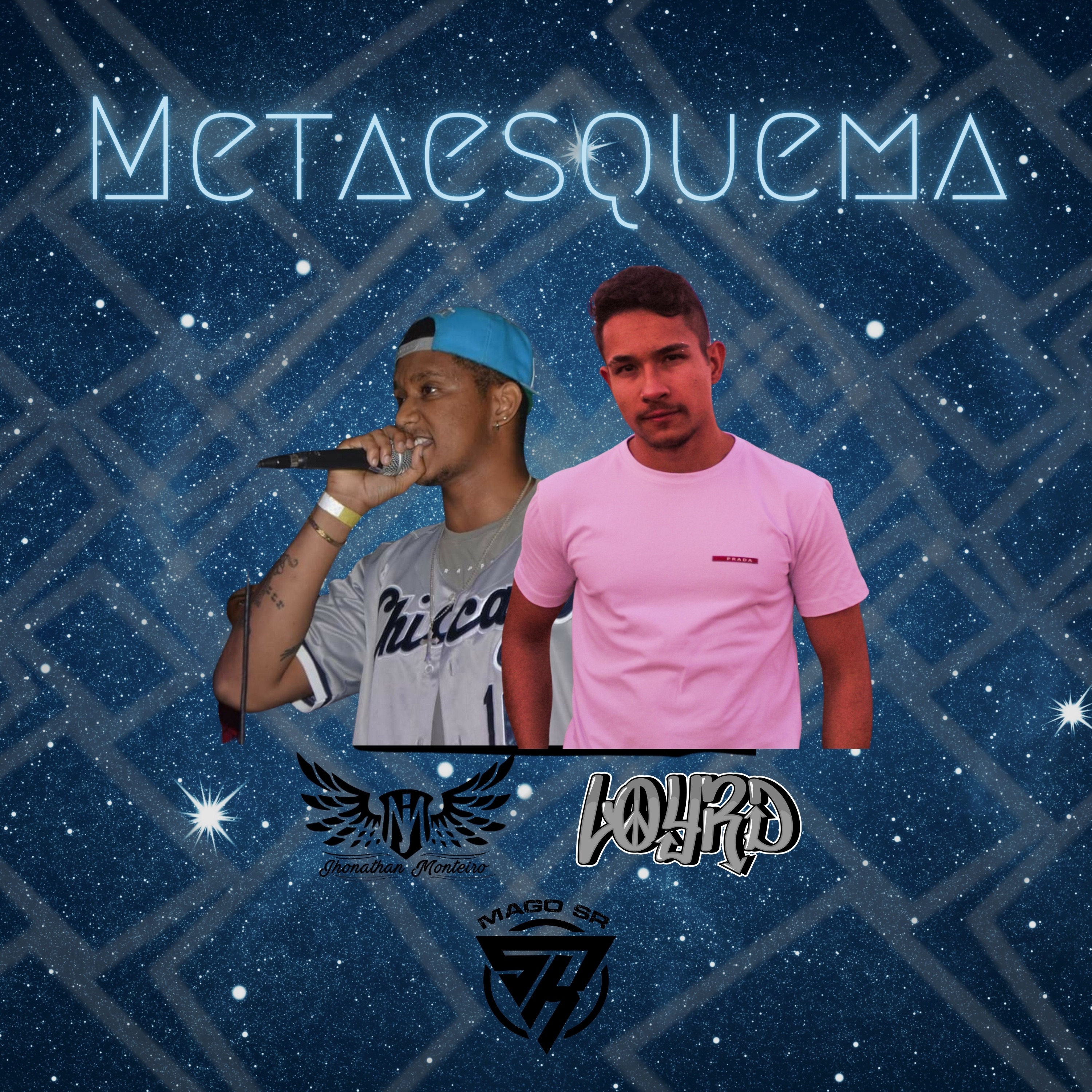 Metaesquema (feat. Loyrd & Mago SR) - Single by Jhonathan Monteiro album cover