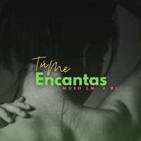 Tú Me Encantas (feat. B.L.) - Single - Moso Lm