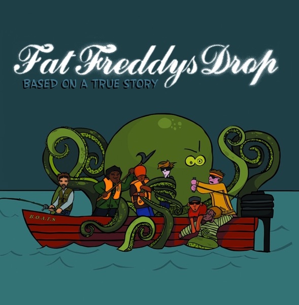 Based on a True Story - Fat Freddy's Drop