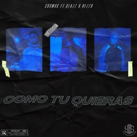 Como Tu Quieras (feat. Glazz & Rezzo) - Single - Cosmoc